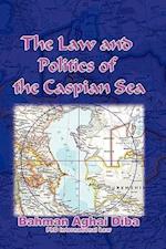 The Law and Politics of the Caspian Sea