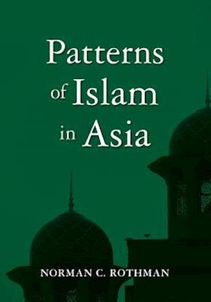 Patterns of Islam in Asia