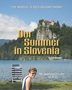 Our Summer in Slovenia