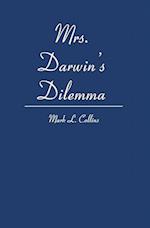 Mrs. Darwin's Dilemma