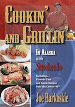 Cookin' and Grillin' in Alaska with Smokeejo