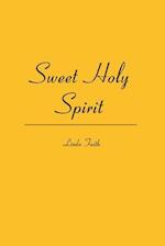 Sweet Holy Spirit