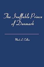 The Ineffable Prince of Denmark