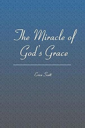 The Miracle of God's Grace