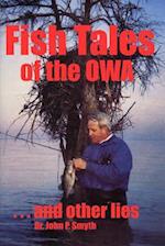 Fish Tales of the OWA . . . and other lies