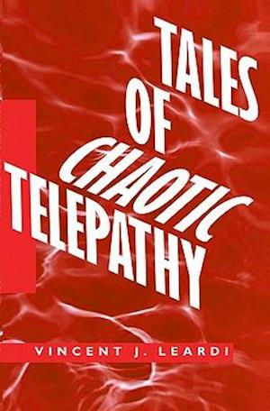 Tales of Chaotic Telepathy