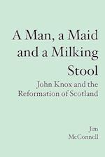 A Man, a Maid and a Milking Stool