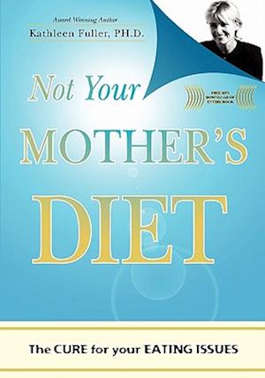 Not Your Mother's Diet