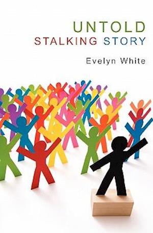 Untold Stalking Story