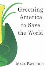 Greening America to Save the World