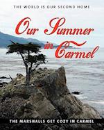 Our Summer in Carmel