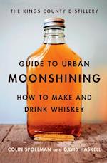 The Kings County Distillery Guide t