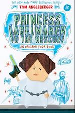 Princess Labelmaker to the Rescue! (Origami Yoda #5)