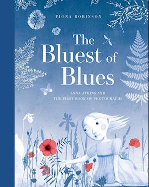 The Bluest of Blues: Anna Atkins an