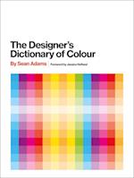The Designer's Dictionary of Colour [uk Edition]
