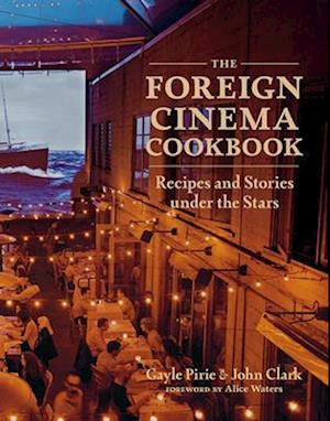 The Foreign Cinema Cookbook