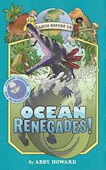 Ocean Renegades! (Earth Before Us #2): Journey through the Paleozoic Era