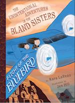 Flight of the Bluebird (The Unintentional Adventures of the Bland Sisters Book 3)