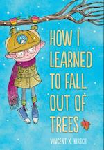 How I Learned to Fall Out of Trees