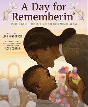 Day for Rememberin': Inspired by the True Events of the First Memorial Day