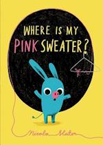 Where Is My Pink Sweater?