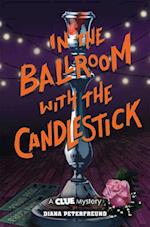 In the Ballroom with the Candlestick