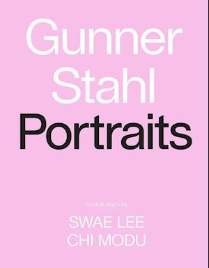 Gunner Stahl: Portraits