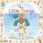 The Little Things: A Story About Acts of Kindness