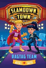 Ragtag Team (Slamdown Town Book 2)