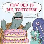 How Old Is Mr. Tortoise?