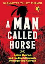 A Man Called Horse: John Horse and