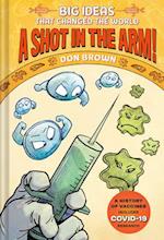 A Shot in the Arm!: Big Ideas that