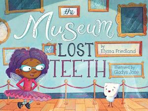 The Museum of Lost Teeth