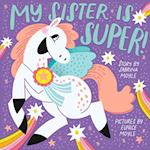 My Sister Is Super! (A Hello!Lucky Book)