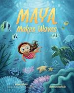 Maya Makes Waves (a Picture Book)