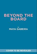 Beyond the Board