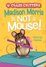 Madison Morris Is NOT a Mouse!