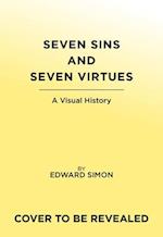 Seven Sins and Seven Virtues