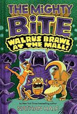 Walrus Brawl at the Mall (the Mighty Bite #2)