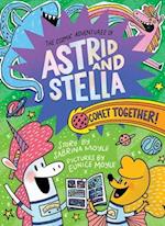 Comet Together! (the Cosmic Adventures of Astrid and Stella Book #4 (a Hello!lucky Book))