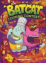 Cooking Contest! (Batcat Book #3)