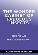 The Wonder Cabinet of Fabulous Insects