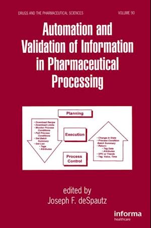 Automation and Validation of Information in Pharmaceutical Processing