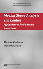 Moving Shape Analysis and Control