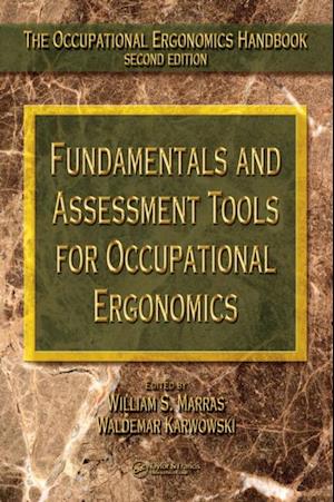 Fundamentals and Assessment Tools for Occupational Ergonomics