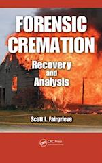 Forensic Cremation Recovery and Analysis