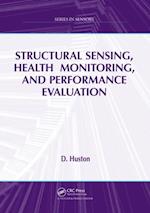 Structural Sensing, Health Monitoring, and Performance Evaluation