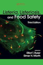 Listeria, Listeriosis, and Food Safety, Third Edition