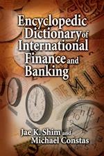 Encyclopedic Dictionary of International Finance and Banking