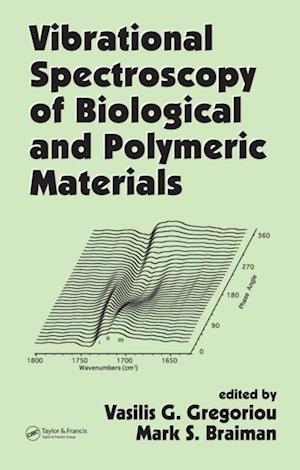 Vibrational Spectroscopy of Biological and Polymeric Materials